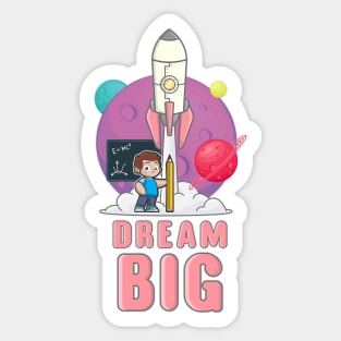 Dream big Sticker